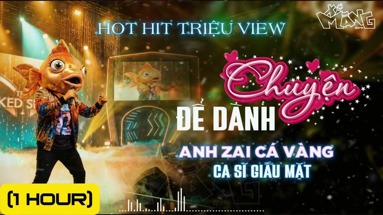 [1HOUR] CHUYỆN ĐỂ DÀNH | Ca sĩ giấu mặt COVER | Bản Hot TikTok Hit Triệu View