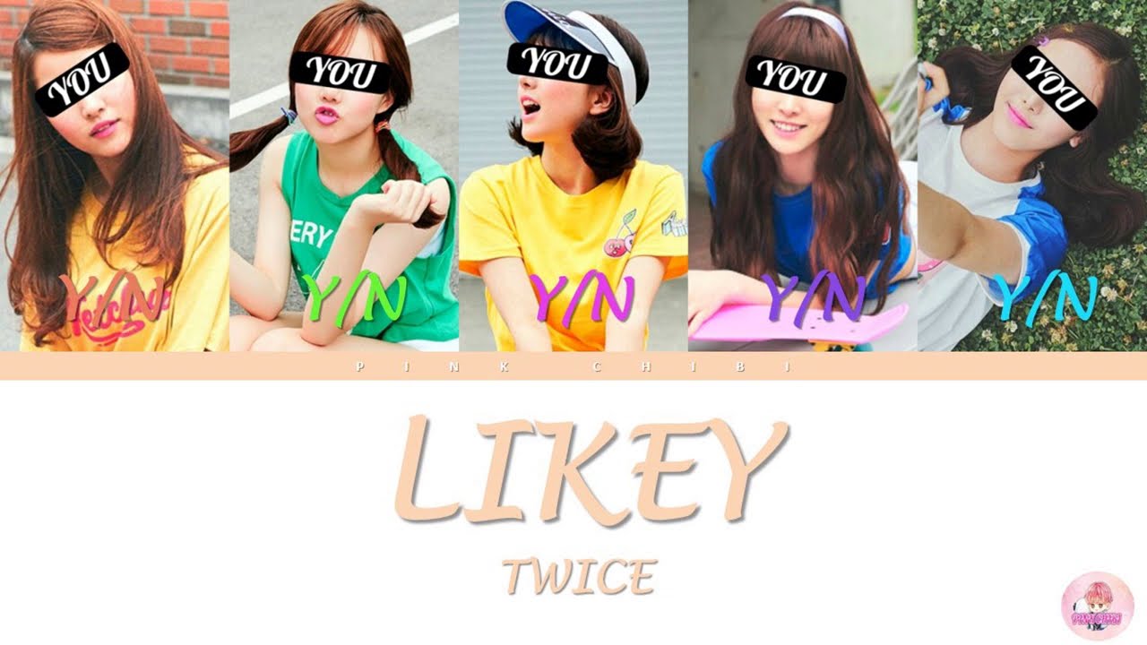 [YOUR GIRL GROUP 5 MEMBERS] TWICE-LIKEY LYRICS WITH LINE DISTRIBUTION