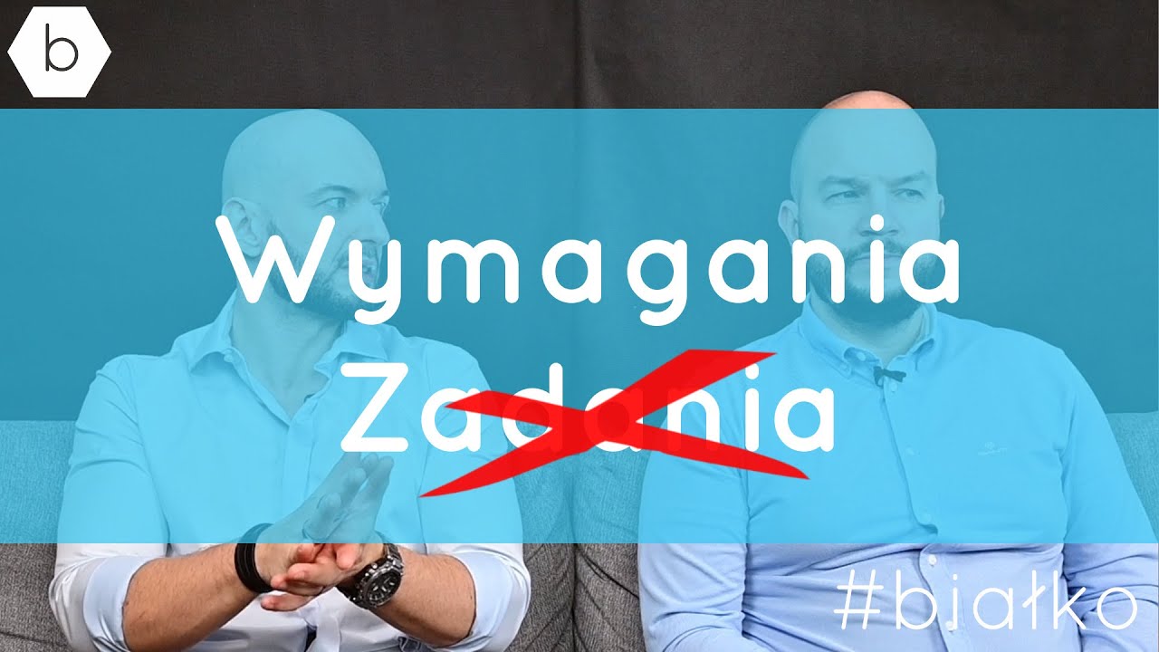 Wymagania, a nie zadania!