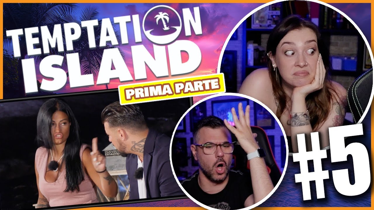 IL RITORNO DELLE MANCANZE 🔥 -  TEMPTATION ISLAND 2024 : EP. #5 (Parte 1) *Reaction*