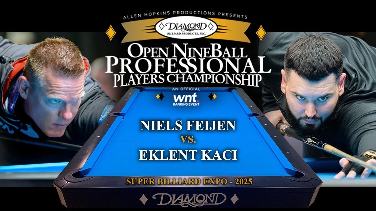 NIELS FEIJEN vs EKLENT KACI - 2025 Open NineBall Professional Players Championship Finals