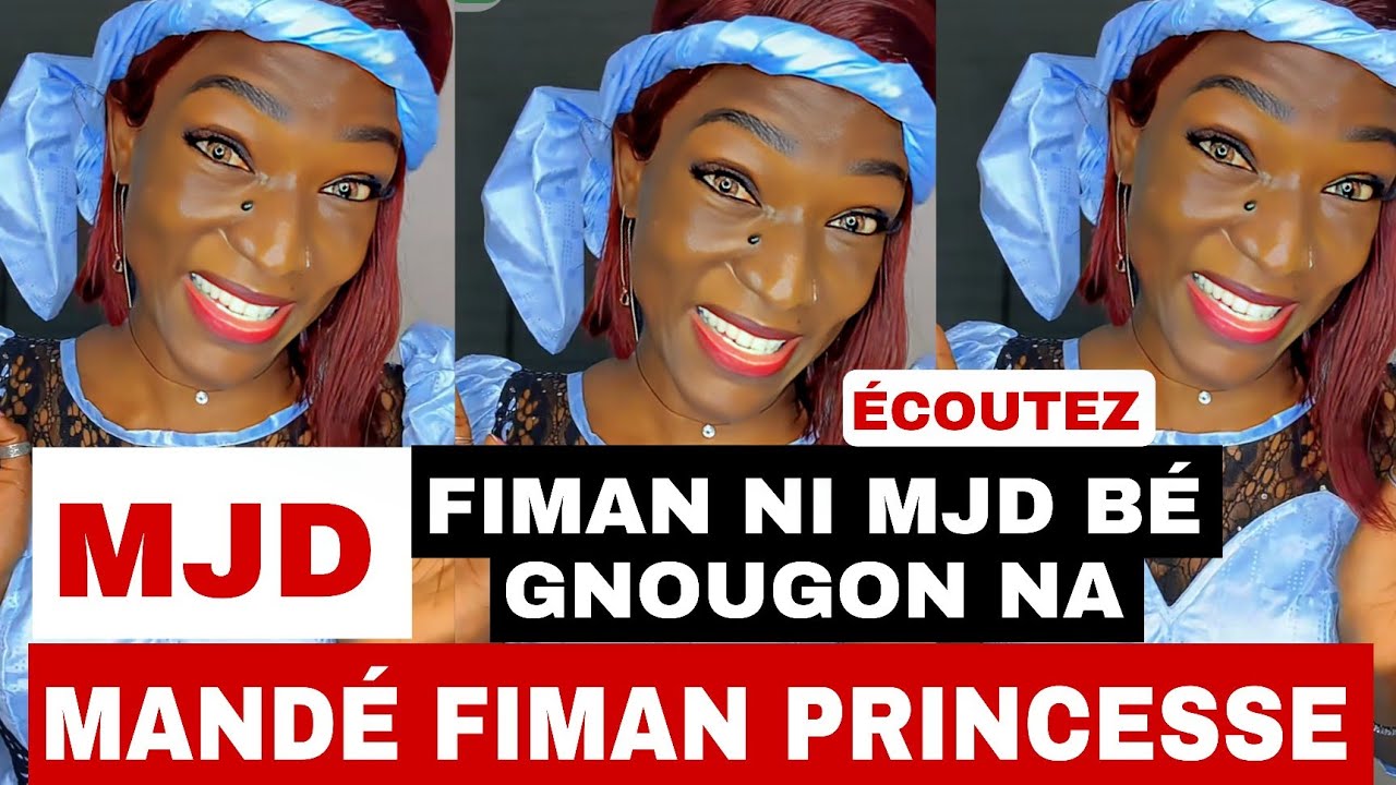 MJD NI MANDÉ PRINCESSE FIMAN BÉ GNOUGON NA KABAKÔ TAI