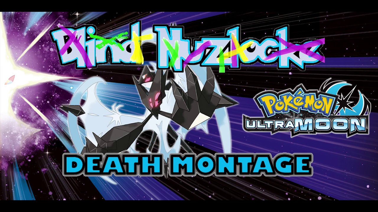 BLIND Nuzlocke Death Montage! Pokemon Ultra Moon