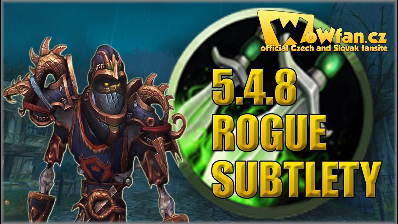 8. WoW mop 5.4.8 - Rogue Subtlety PVP guide 1/3 CZ