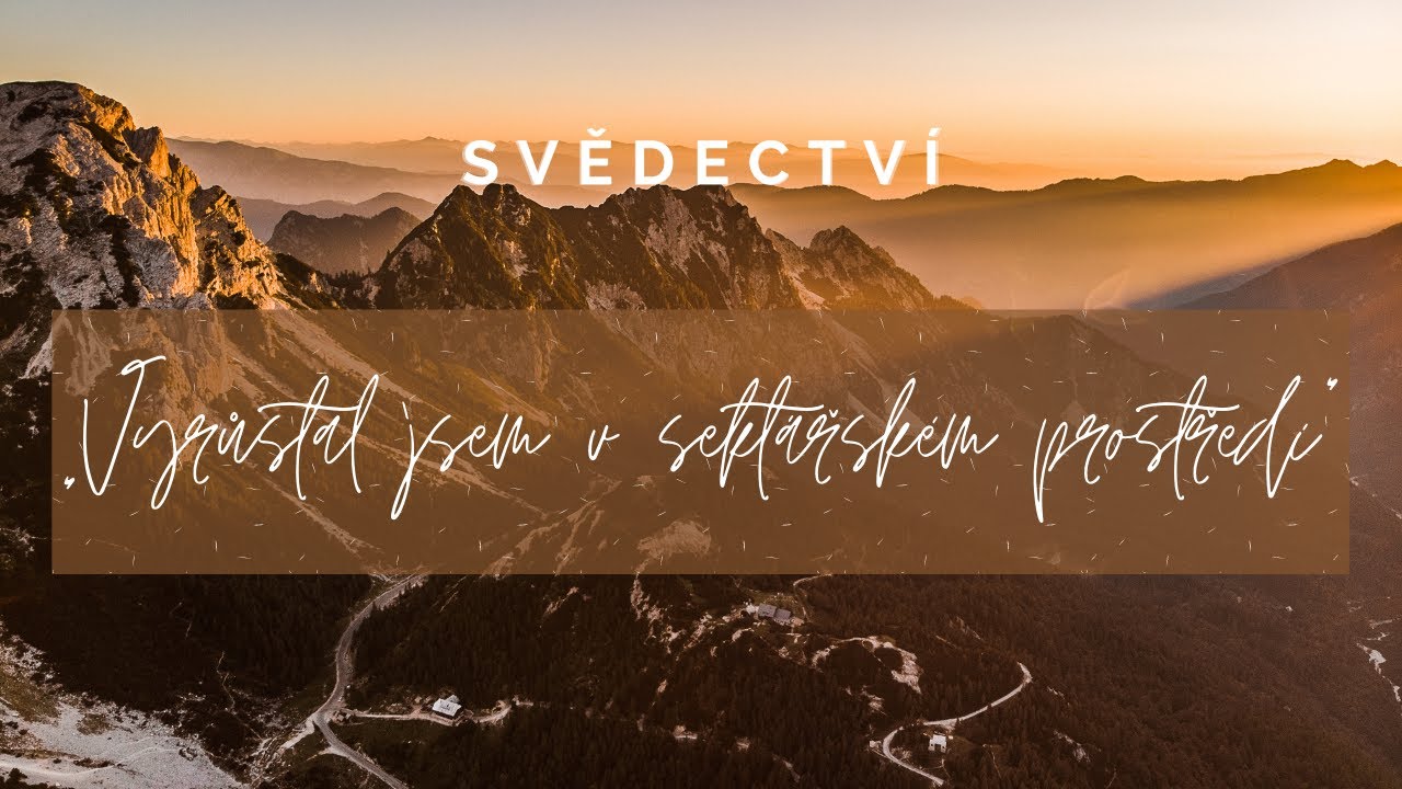 Cesta z charismatické sekty | Svědectví