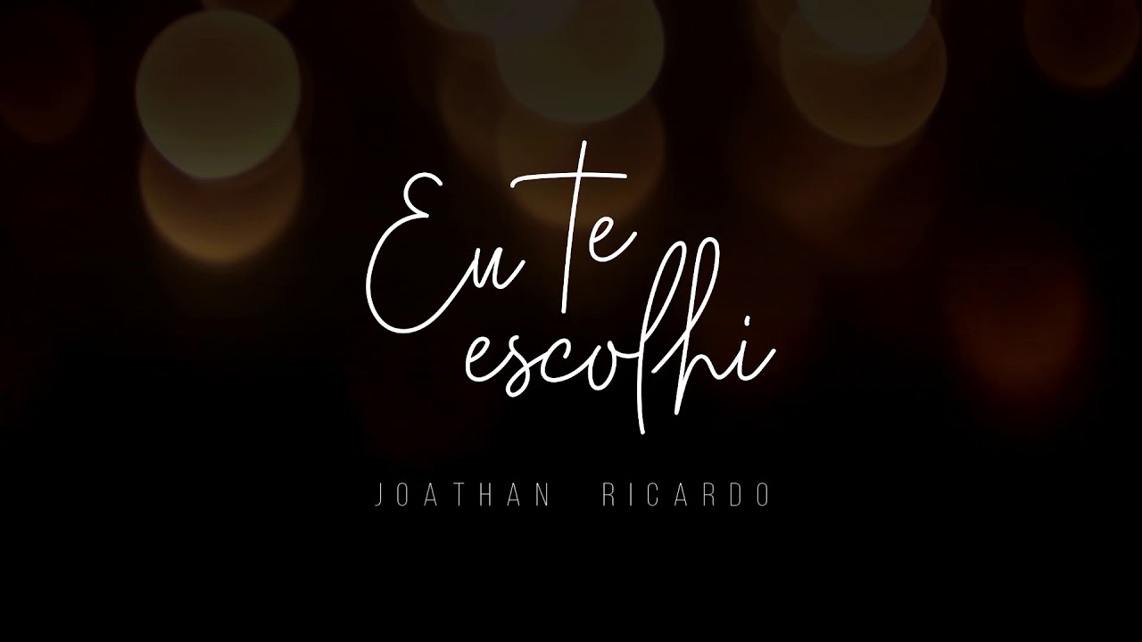 Joathan Ricardo - Eu Te Escolhi (Audio Oficial)