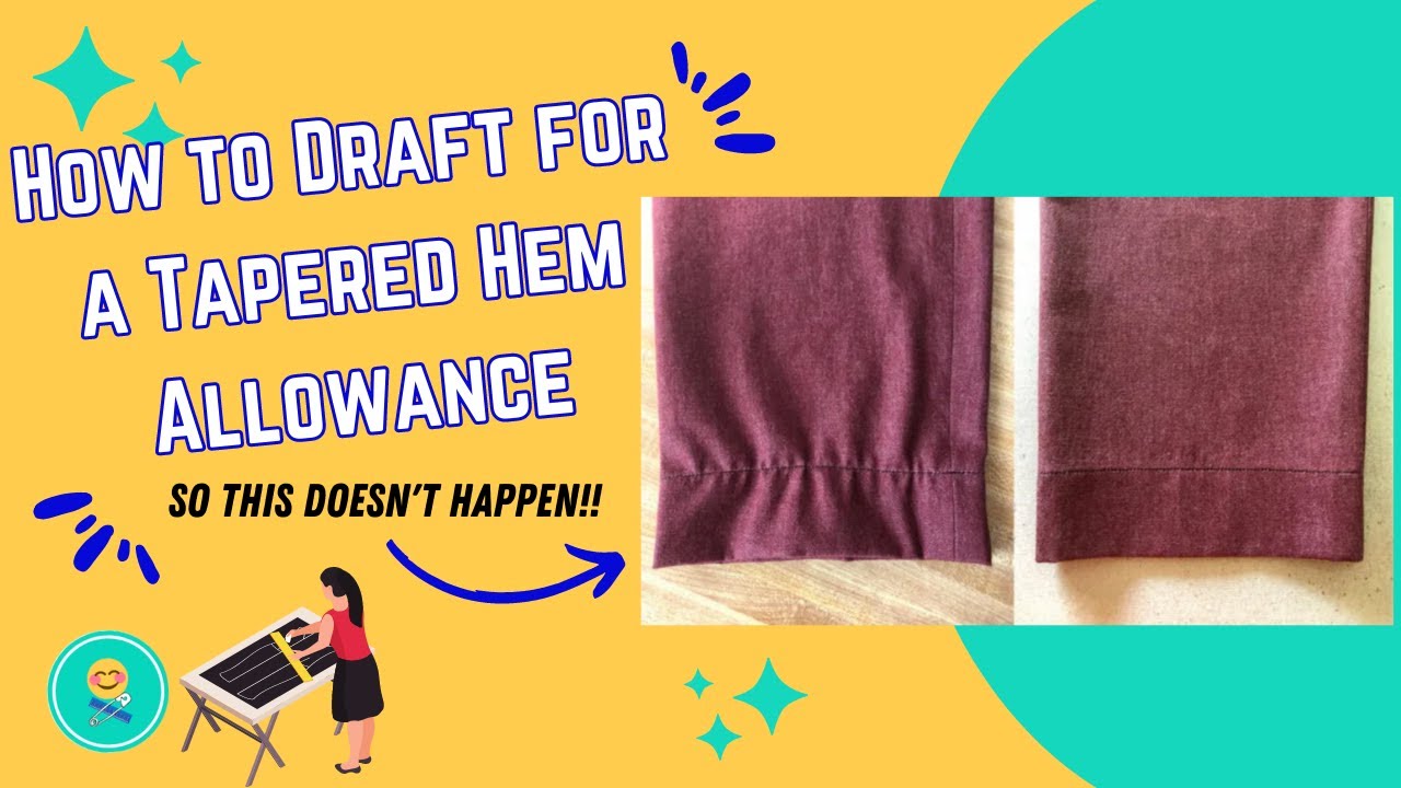 How to draft tapered hems