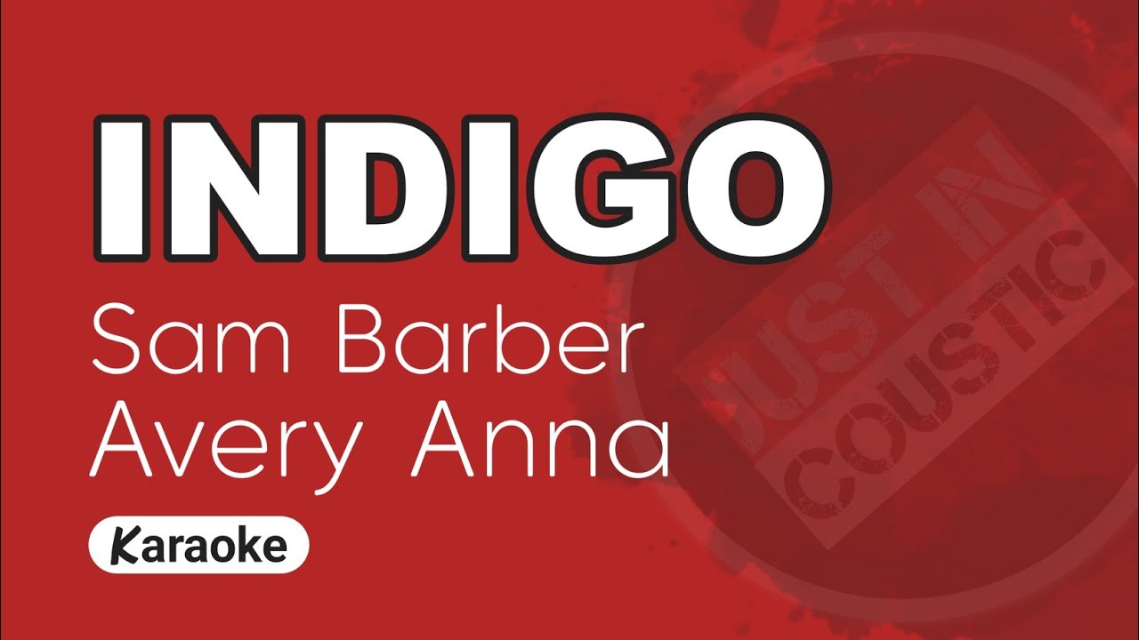 Sam Barber - Indigo (Karaoke) Ft. Avery Anna