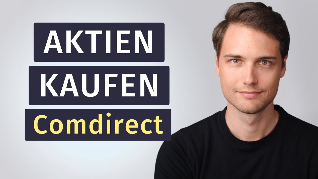 Aktien kaufen f&uuml;r Anf&auml;nger - Aktien bei Comdirect handeln (2020)