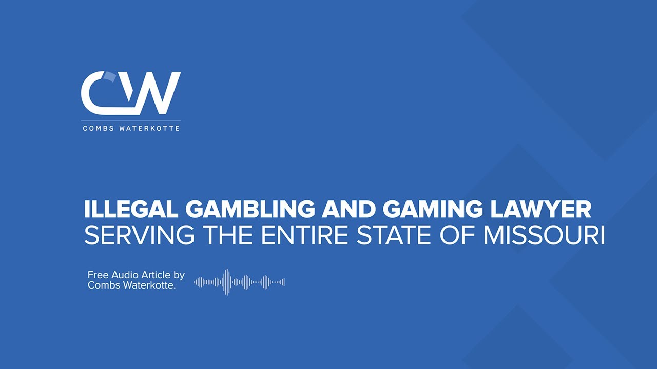 Illegal Gambling and Gaming Defense Lawyer in Missouri