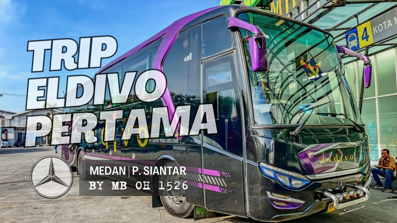 BUS PALING PAGI DARI SETIABUDI MEDAN MENUJU PEMATANGSIANTAR HANYA ELDIVO 🤧