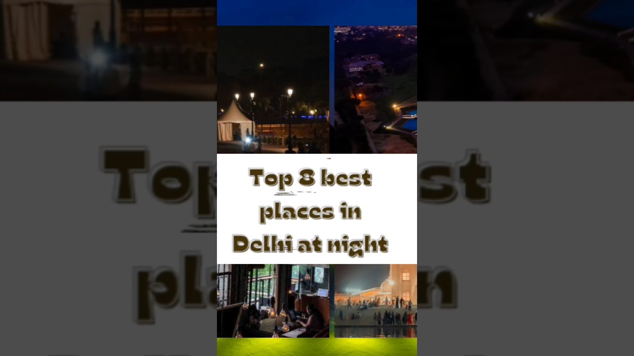 8 best places to visit in delhi at night #shorts #viral