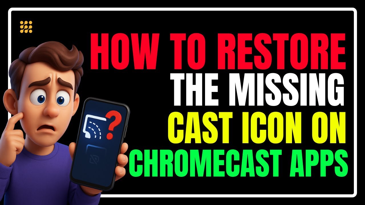 Cast Icon Missing On Apps Chromecast? Here's the Fix!