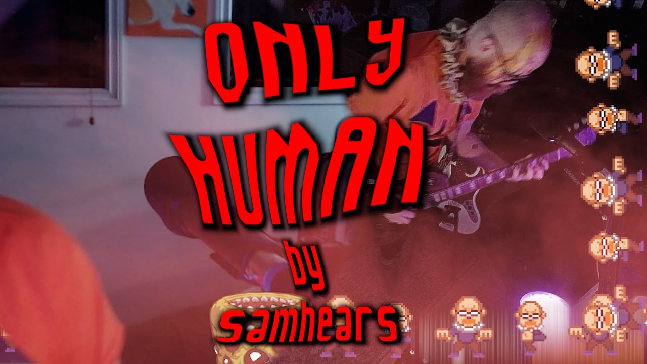 Only Human by samhears