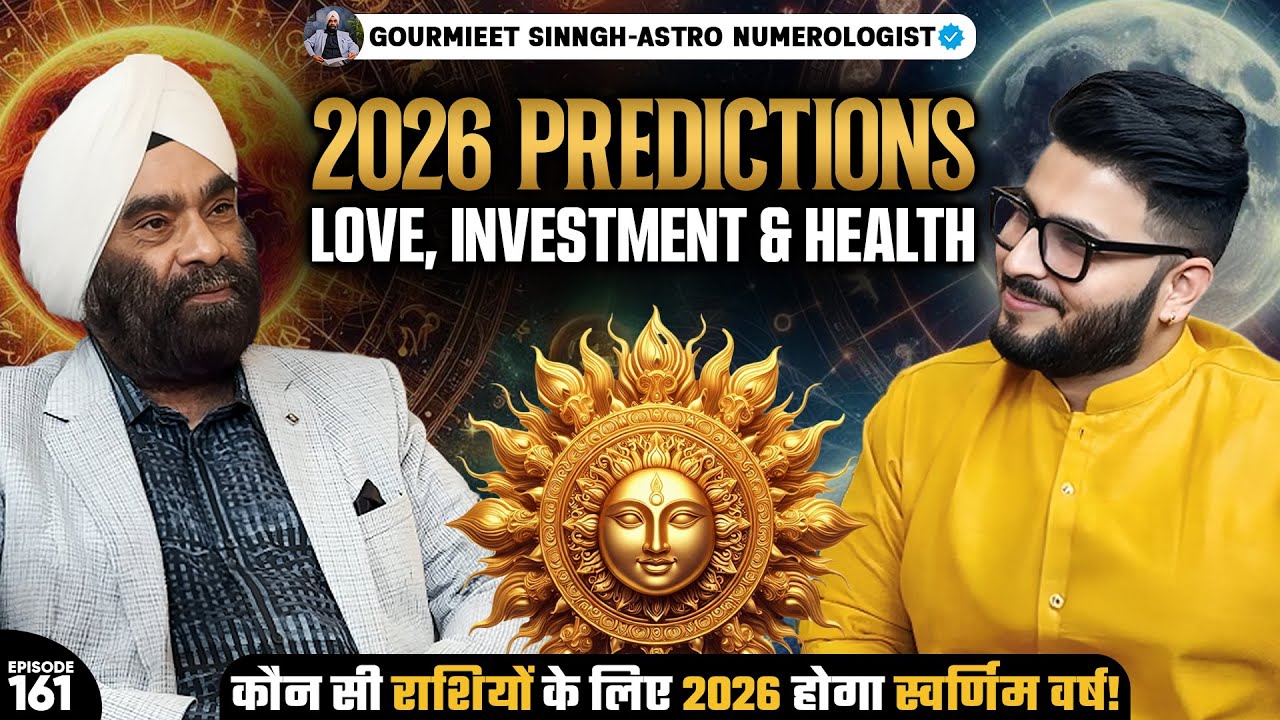 What 2026 Holds For You: Health, Wealth & Love Predictions By Astrologer Gourmieet Sinngh | EP-161