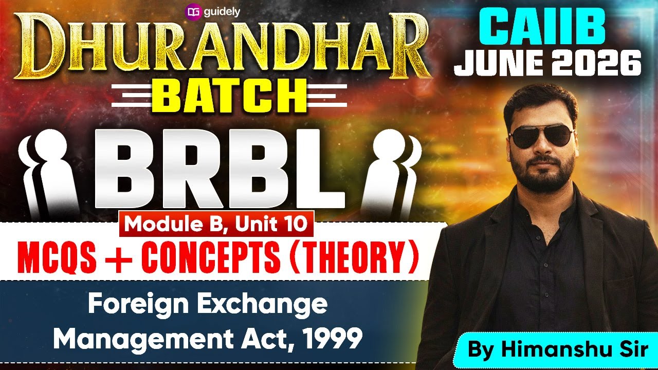 CAIIB June 2026 | Dhurandhar Batch | MCQs + Concepts | BRBL Module B | Foreign Exchange Act, 1999