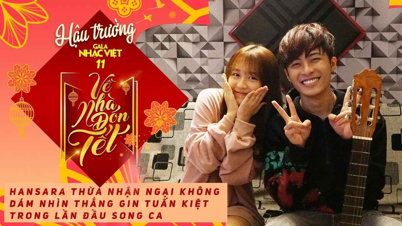Han Sara thừa nhận không dám nhìn Gin Tuấn Kiệt trong lần đầu song ca | Gala Nhạc Việt 11