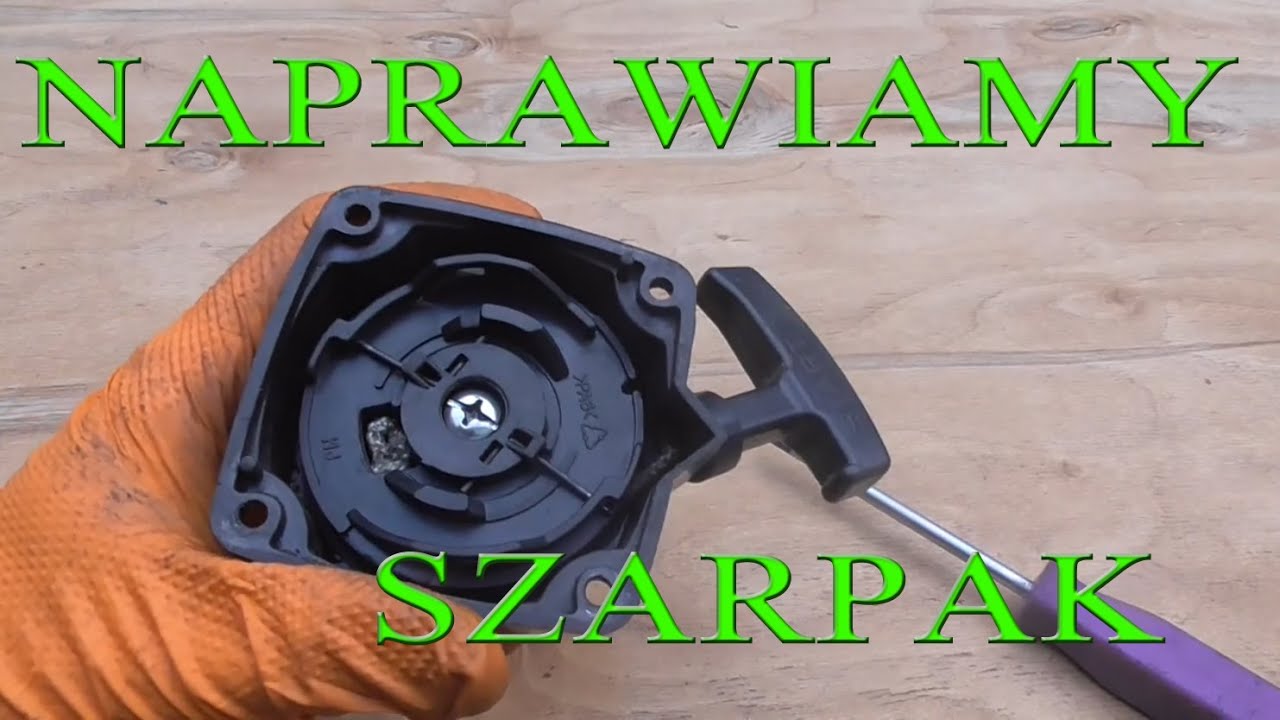 Naprawa rozrusznika kosy spalinowej