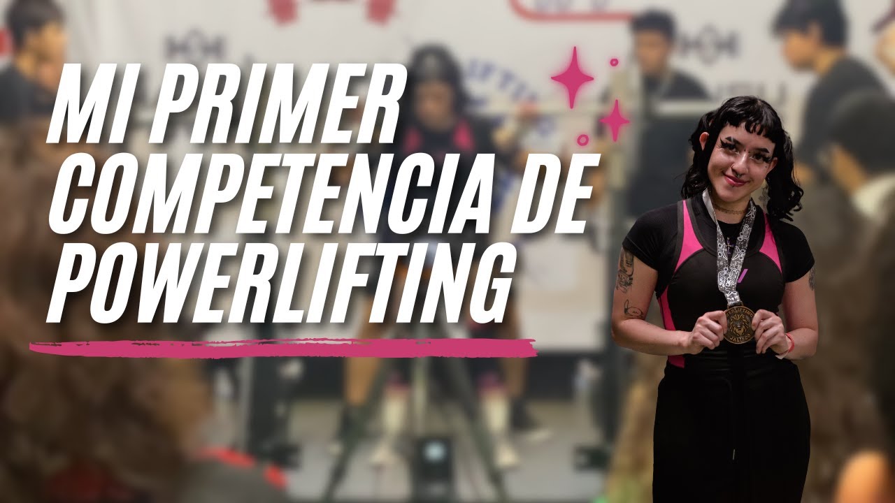 Mi primer competencia de powerlifting | Maki Buffvvitch