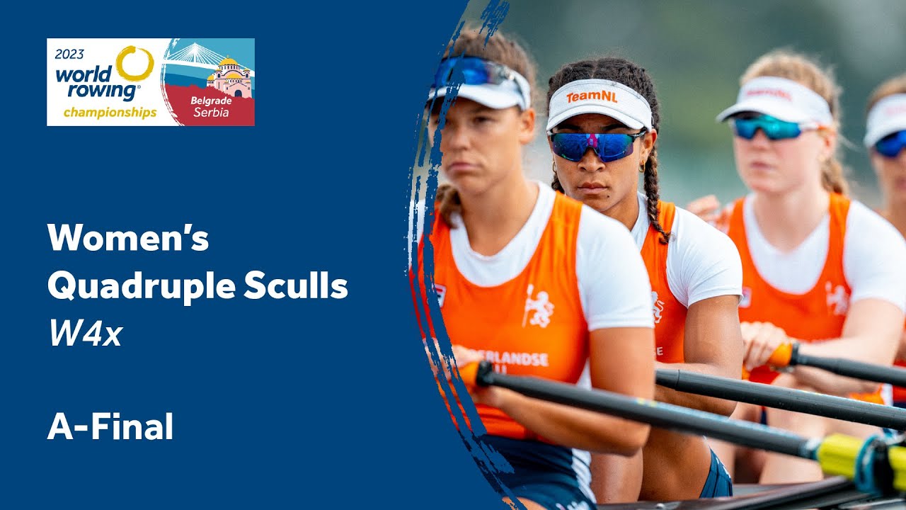 2023 World Rowing Championships - Women's Quadruple Sculls - A-Final