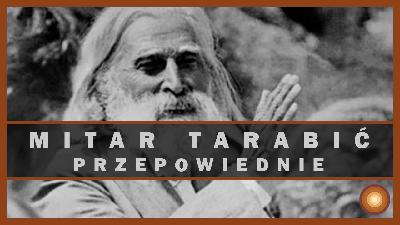 Mitar Tarabić - przepowiednie