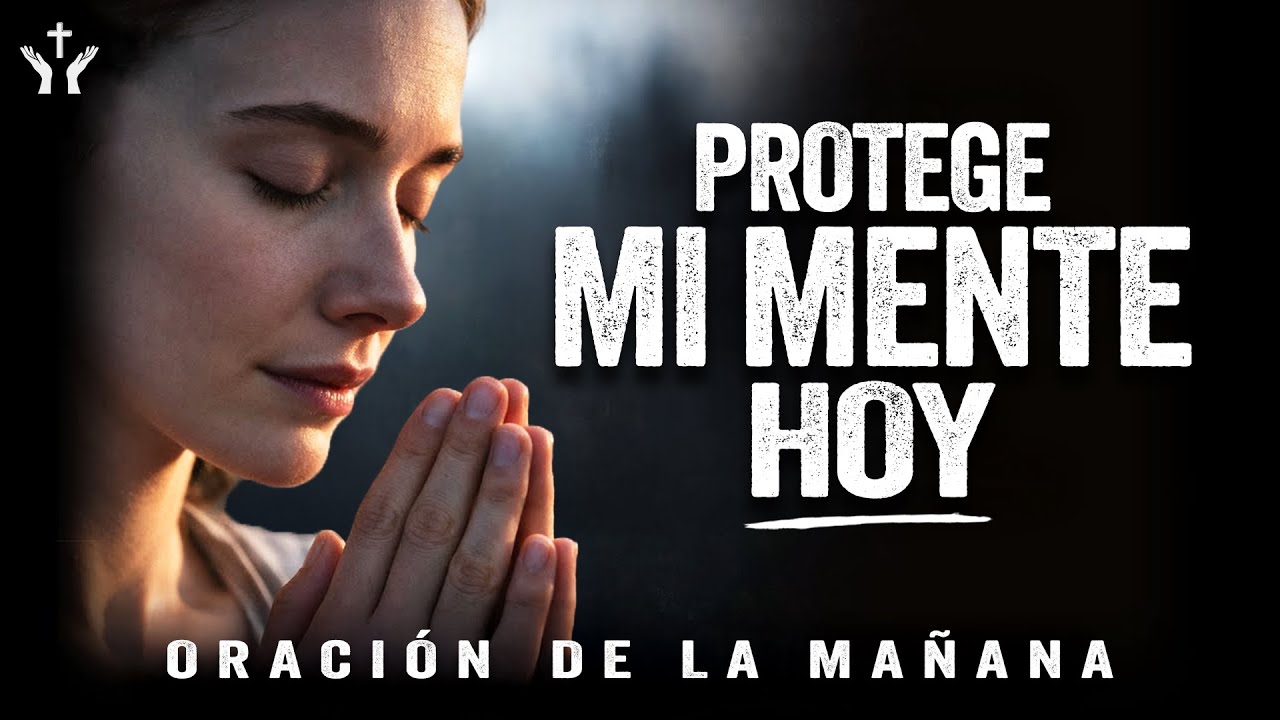 Señor, RENUEVA MI MENTE, Rompe Hoy La Influencia Del Mundo | Oración De La Mañana