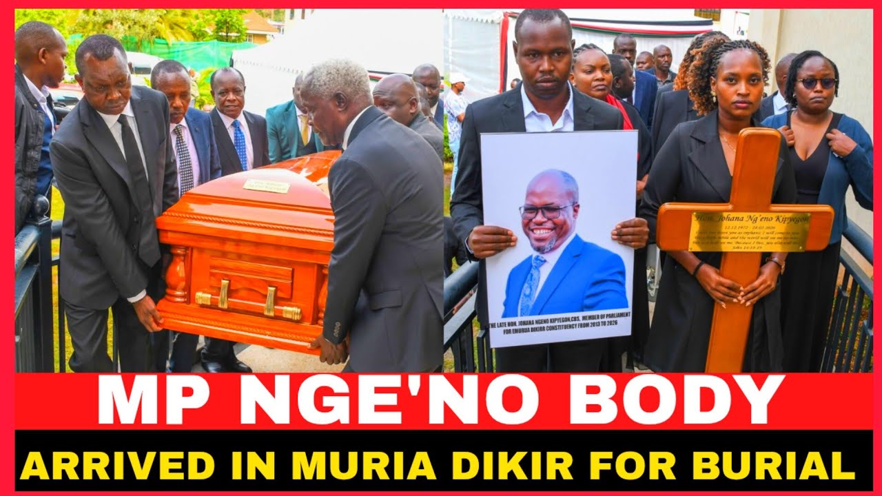 MP NGE'NO'S BODY ARRIVED IN EMURIA DIKIR FOR BURIAL