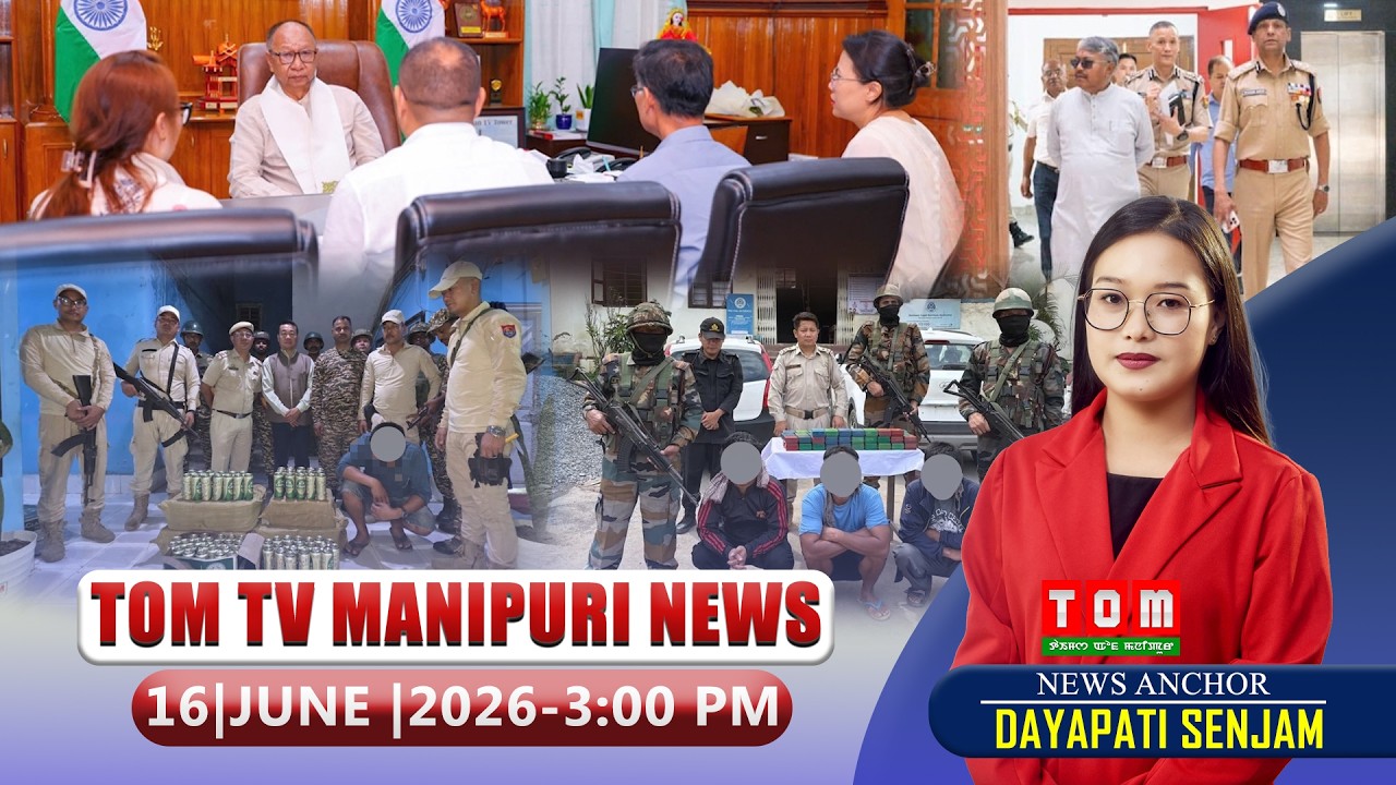 LIVE | TOM TV 3:00 PM MANIPURI NEWS, || 16 JUNE 2026