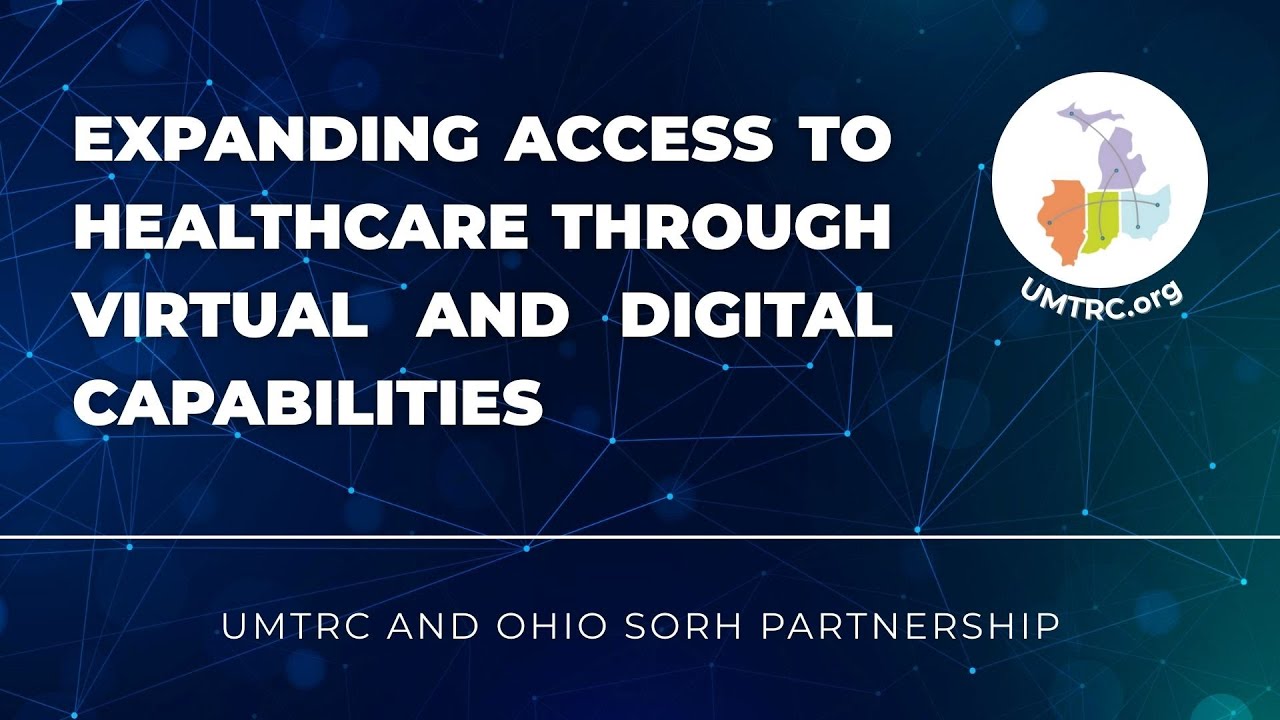 Expanding access to Healthcare Through Virtual and Digital Capabilities