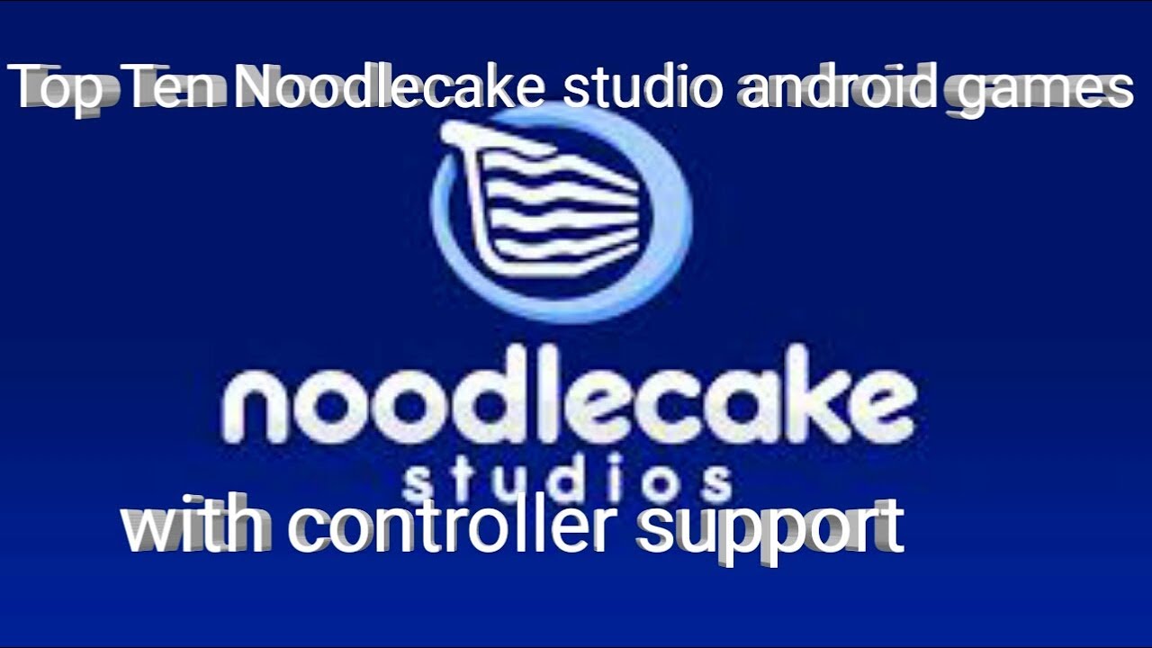 Top Ten Noodlecake studio android  games with controller support
