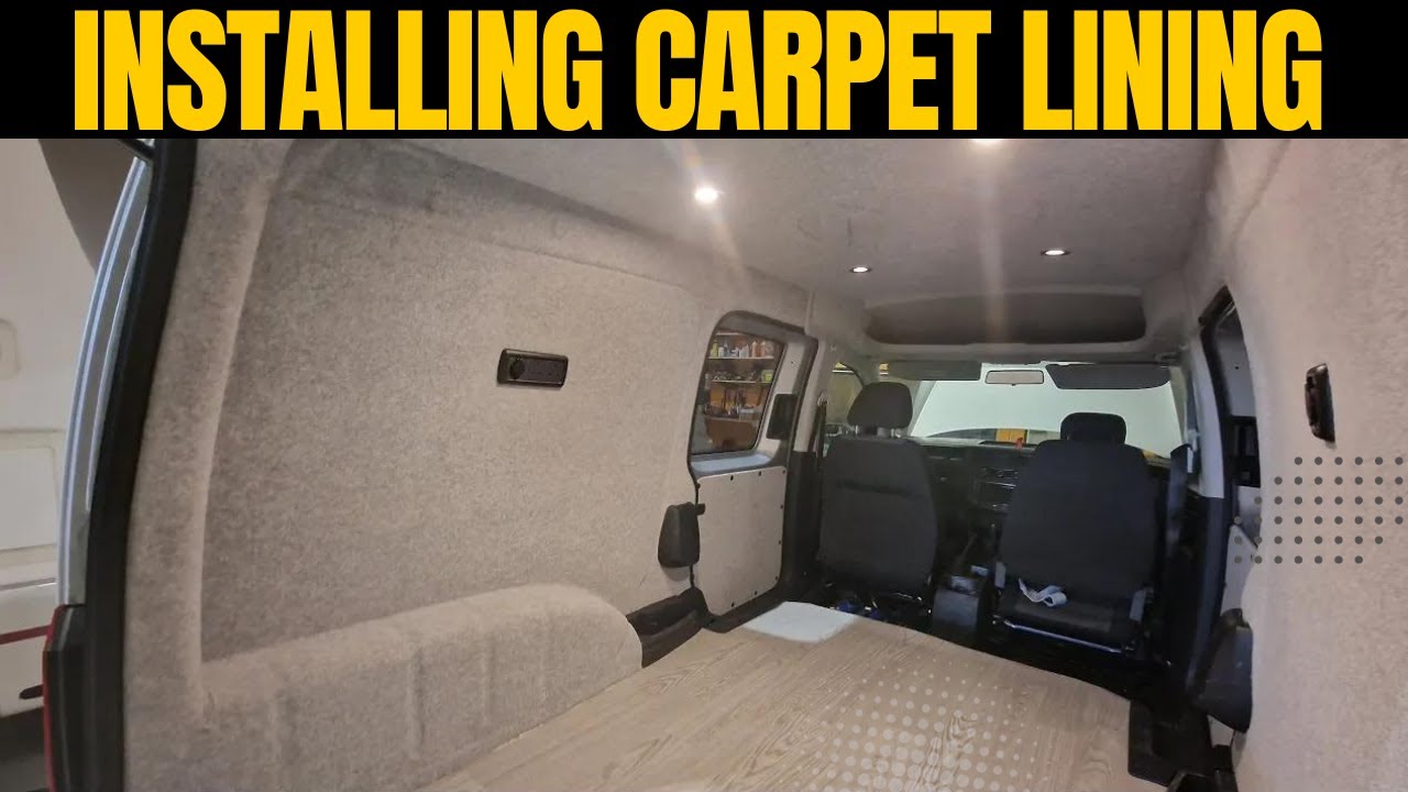 Carpet Lining a VW Caddy camper and Installing Electrics