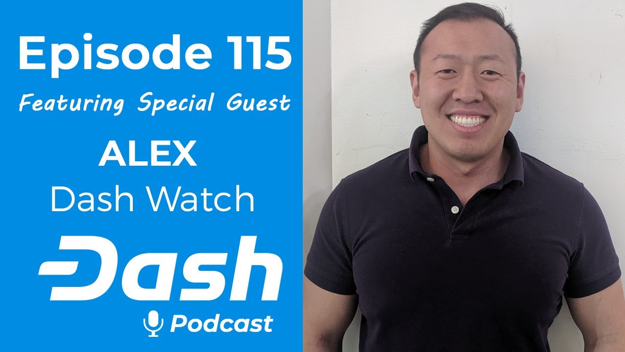 Dash Podcast 115 Feat. Alex from Dash Watch on Decentralized Governance & Accountability