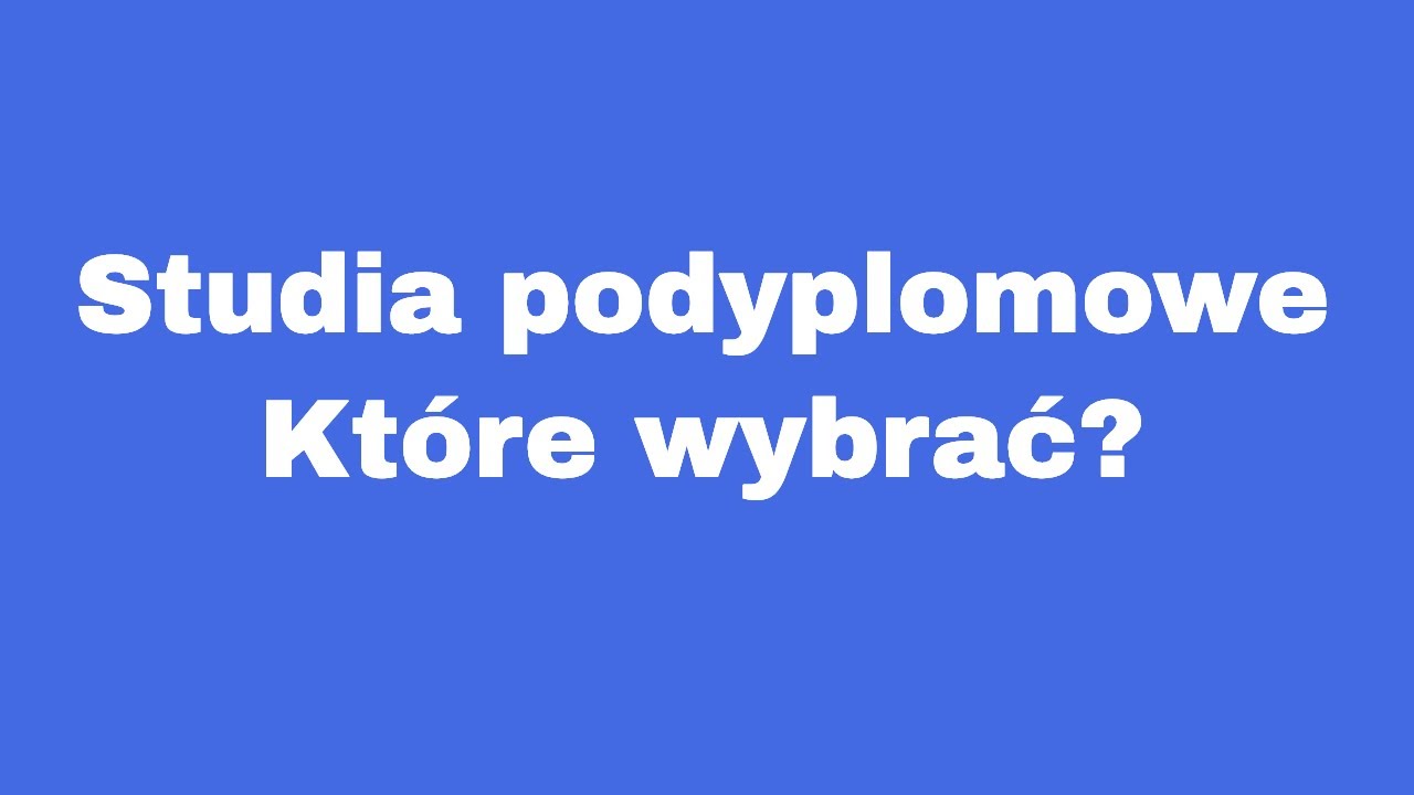 Studia podyplomowe: ile są warte? Jakie wybierać?