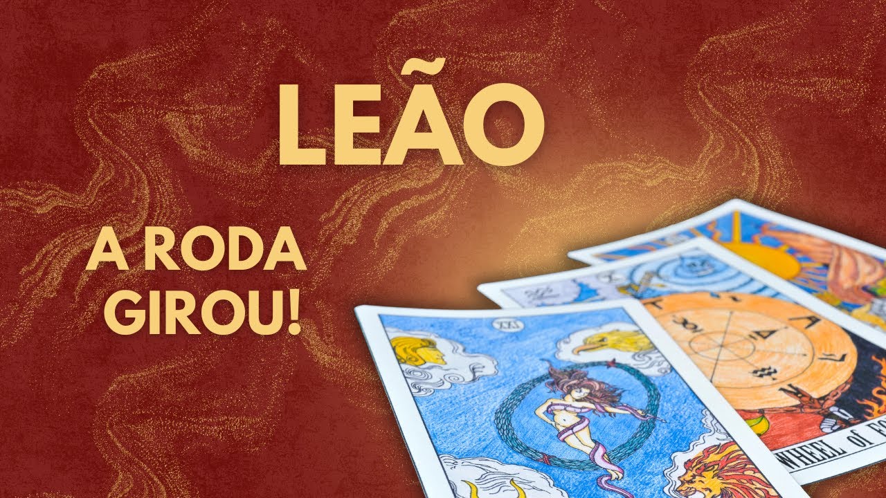 ♌ Leão ✨ A Roda Girou — Dinheiro, Poder e Vitória