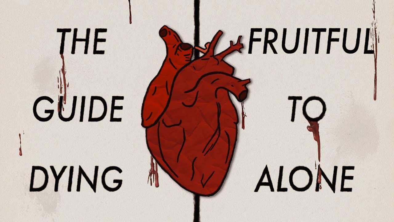 The Fruitful Guide To Dying Alone