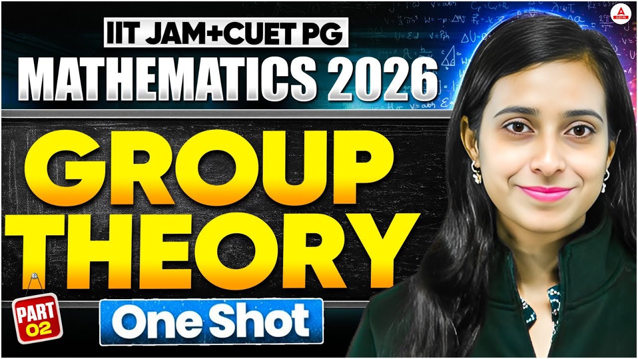 Group Theory One Shot part 2 | Complete Revision for CUET PG & IIT JAM Mathematics 2026