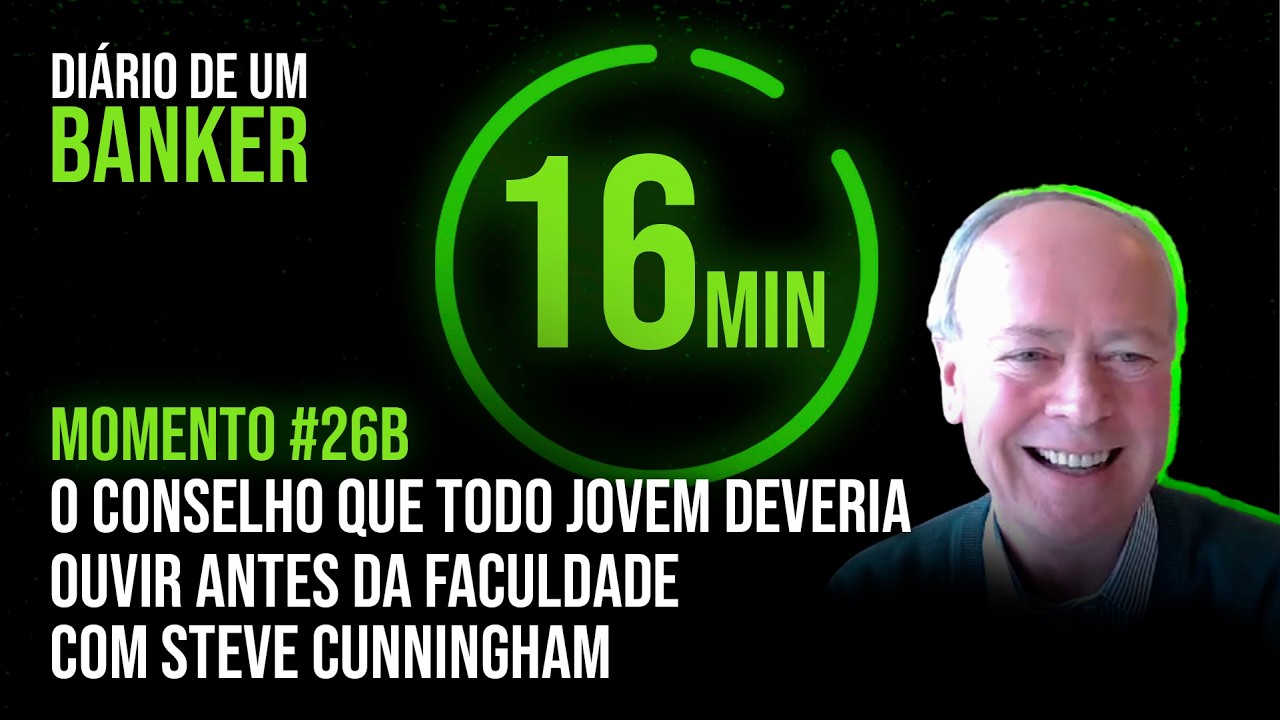 Momento #26B - O conselho que todo jovem deveria ouvir antes da faculdade com Steve Cunningham
