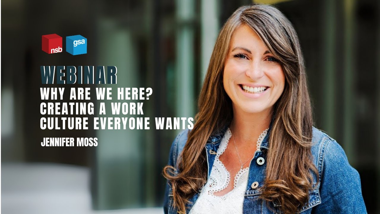 Why Are We Here? Creating a Work Environment Everyone Wants with Jennifer Moss