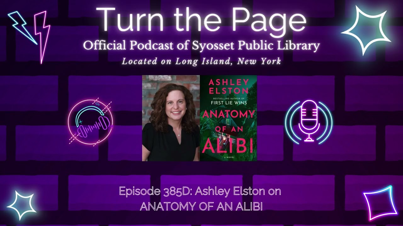 Turn the Page Podcast - Episode 385D: Ashley Elston on ANATOMY OF AN ALIBI