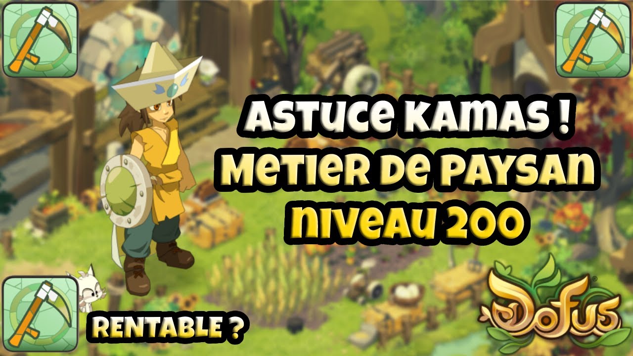 [DOFUS] Farm pendant 1h le metier de paysan niveau 200 ! 450 000 k par heure !