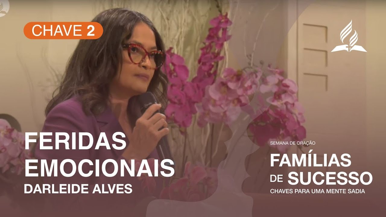 Famílias de Sucesso - Chave 2: Feridas Emocionais