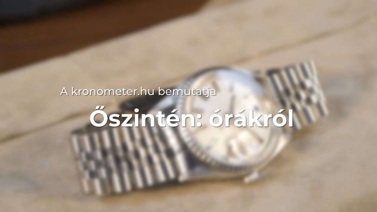 Őszintén: Órákról | Rolex Datejust kronológia és a Tudor, mint titkos befutó?