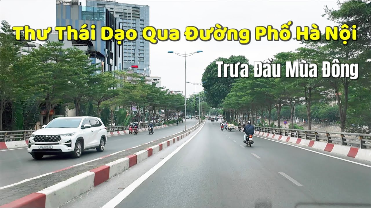 Thư Thái Dạo Qua Đường Phố Hà Nội Buổi Trưa Đầu Mùa Đông | Thủ Đô Ngày Nay - Hanoi streets