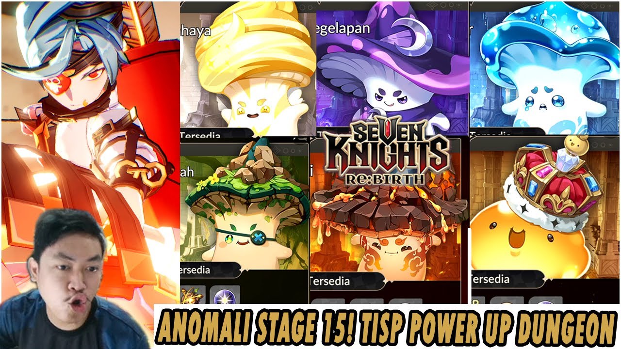 🔥🔥TIPS TIM ANOMALI UNTUK KELARIN SEMUA POWER UP DUNGEON STAGE 15 [ANOMALI] - SEVEN KNIGHTS RE:BIRTH