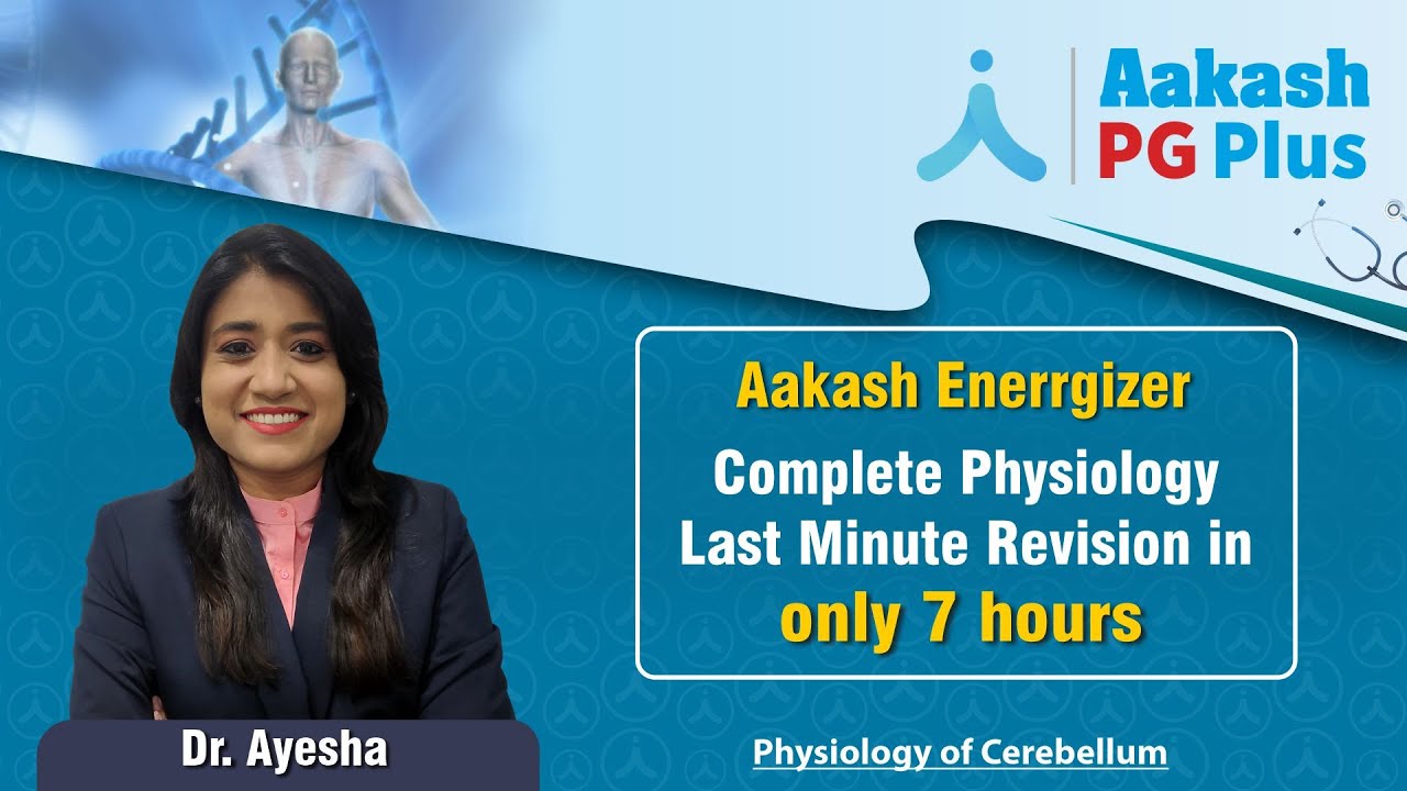 Physiology of Cerebellum by Dr. Ayesha - Physiology - NEET PG | Aakash PG Plus