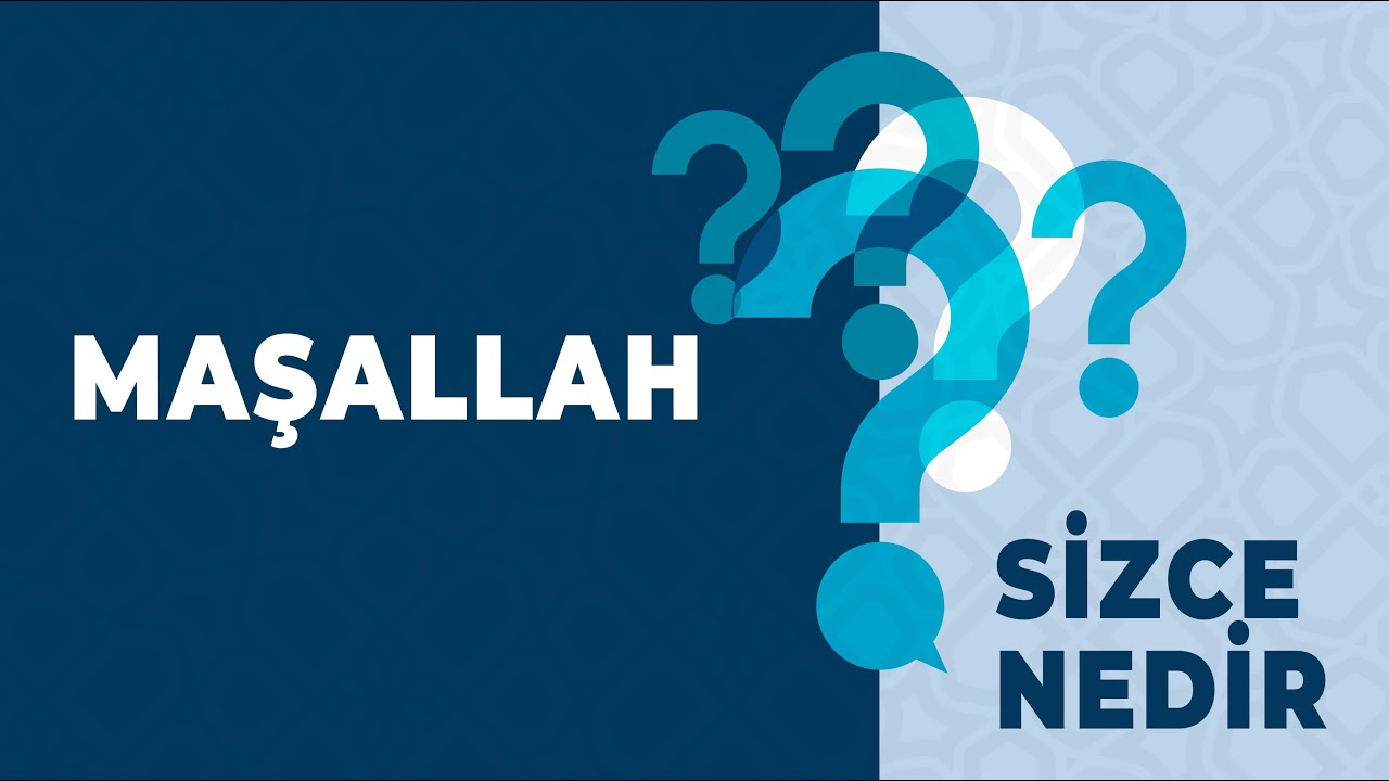Maşallah - Sizce Nedir?