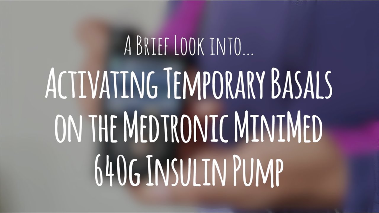 How to Activate 'Temporary Basals' on the Medtronic MiniMed 640g