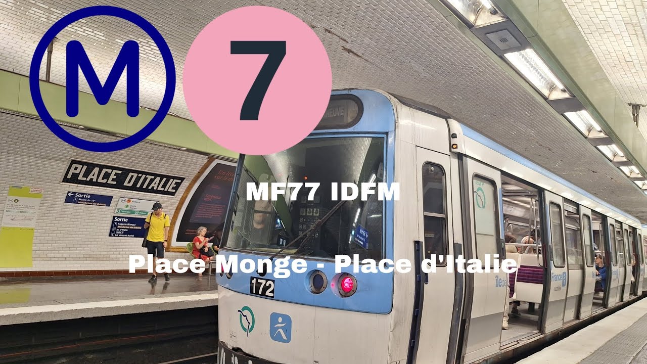 Métro 7 MF77 IDFM Place Monge - Place d'Italie