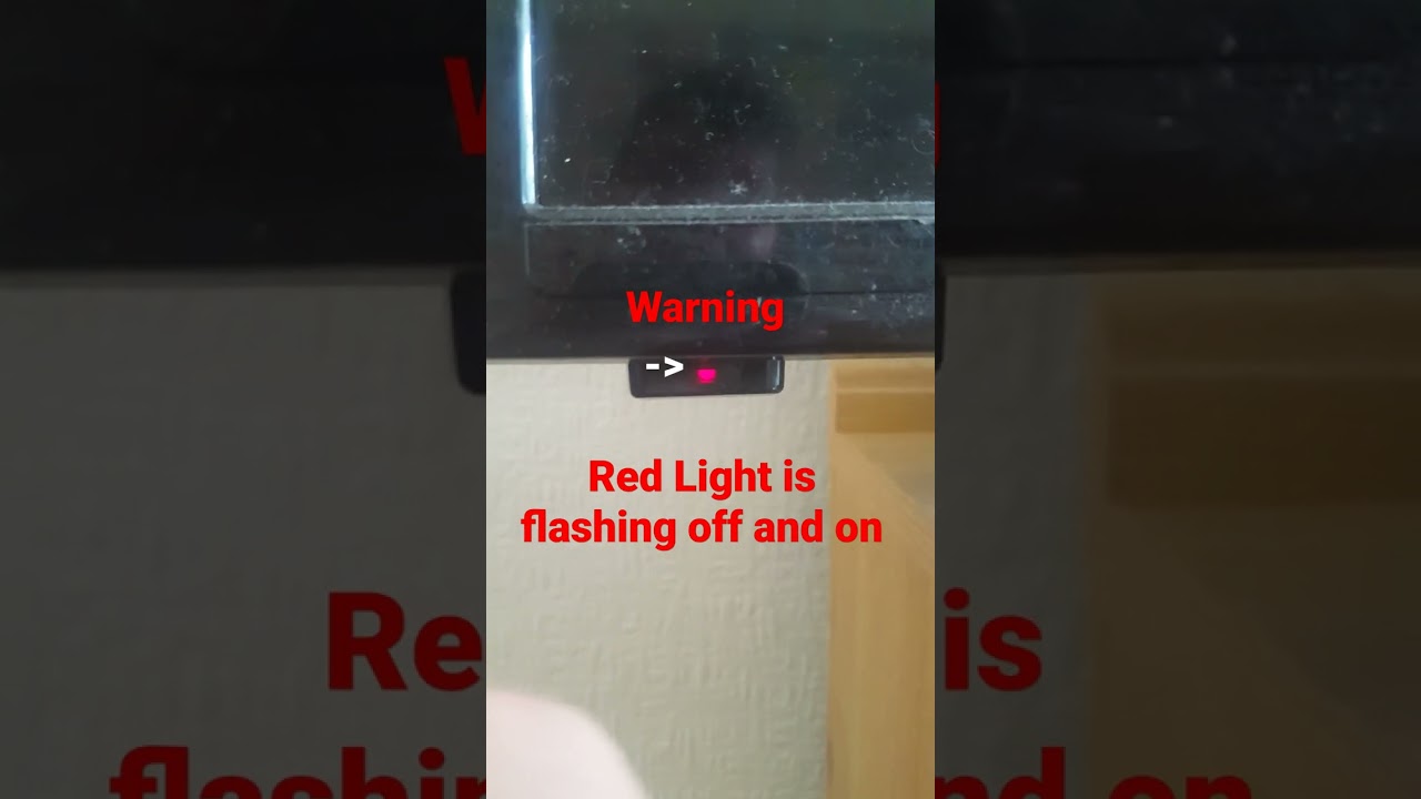 Bush TV's Red light is flashing Off and On, Warning