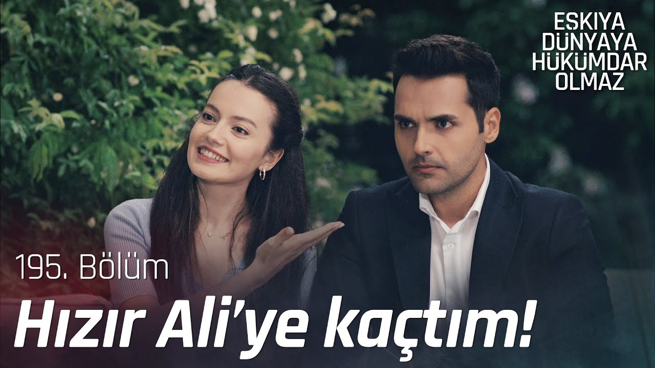 Didem, Hızır Ali'ye kaçtı! - Eşkıya Dünyaya Hükümdar Olmaz 195. Bölüm